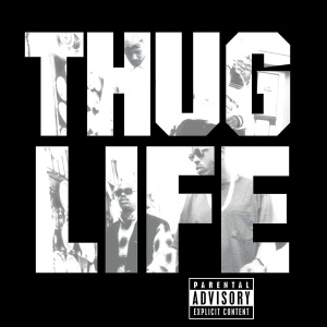 Виниловая пластинка Thug Life: Volume 1  обложка